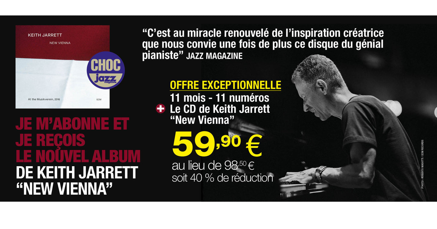 Offre n°782 (juin) - 11 mois - 11 numéros + le CD "New Vienna" Keith Jarrett