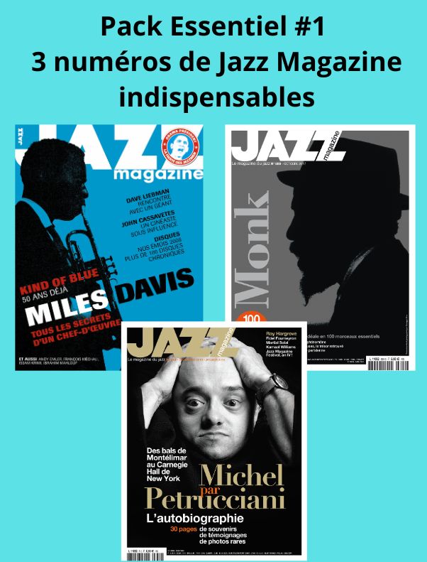 Pack Essentiel #1 : 3 numéros de Jazz Magazine indispensables