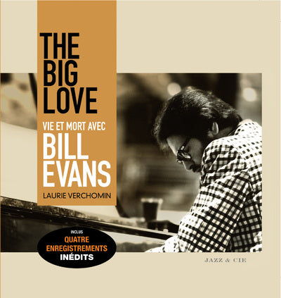 "The Big Love - Vie et mort avec Bill Evans" de Laurie Verchomin